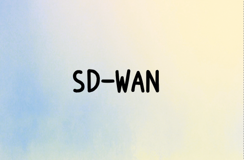 企業(yè)越來(lái)越多的實(shí)施SD-WAN